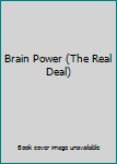 Paperback Brain Power (The Real Deal) Book