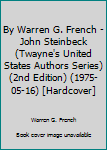 Hardcover By Warren G. French - John Steinbeck (Twayne's United States Authors Series) (2nd Edition) (1975-05-16) [Hardcover] Book