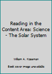 Paperback Reading in the Content Area: Science- The Solar System Book