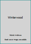 Unknown Binding Winterwood Book