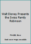 Hardcover Walt Disney Presents the Swiss Family Robinson Book