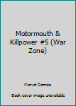 Unknown Binding Motormouth & Killpower #5 (War Zone) Book