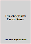 Hardcover THE ALHAMBRA Easton Press Book
