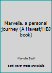 Paperback Marvella, a personal journey (A Havest/HBJ book) Book