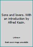 Sons and lovers. With an introduction by Alfred Kazin.