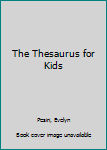 Hardcover The Thesaurus for Kids Book