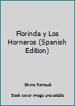 Hardcover Florinda y Los Horneros (Spanish Edition) [Spanish] Book