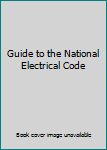 Unknown Binding Guide to the National Electrical Code Book
