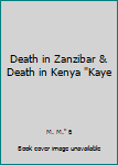 Unknown Binding Death in Zanzibar & Death in Kenya "Kaye Book