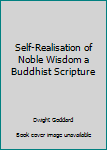 Hardcover Self-Realisation of Noble Wisdom a Buddhist Scripture Book