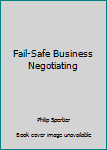 Paperback Fail-Safe Business Negotiating Book