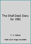 Hardcover The Shell Desk Diary for 1982 Book