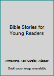 Bible Stories for Young Readers