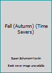 Paperback Fall (Autumn) (Time Savers) Book