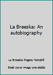Paperback La Breeska: An autobiography Book