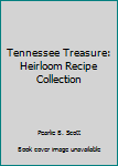 Paperback Tennessee Treasure: Heirloom Recipe Collection Book