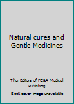 Paperback Natural cures and Gentle Medicines Book