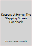 Keepers at Home: The Stepping Stones Handbook