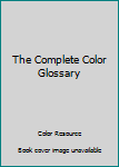 Paperback The Complete Color Glossary Book