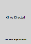 Mass Market Paperback Kill As Directed Book