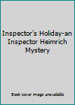 Hardcover Inspector's Holiday-an Inspector Heimrich Mystery Book