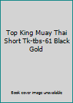 Apparel Top King Muay Thai Short Tk-tbs-61 Black Gold Book