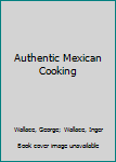 Paperback Authentic Mexican Cooking Book