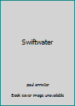 Hardcover Swiftwater Book