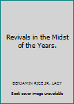 Hardcover Revivals in the Midst of the Years. Book