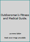 Hardcover Outdoorsman's Fitness and Medical Guide. Book