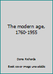 Hardcover The modern age, 1760-1955 Book