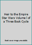 Hardcover Heir to the Empire Star Wars Volume l of a Three Book Cycle Book