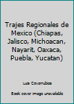Trajes Regionales de Mexico