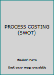 Paperback PROCESS COSTING (SWOT) Book