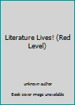 Unknown Binding Literature Lives! (Red Level) Book