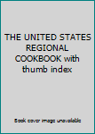 Hardcover THE UNITED STATES REGIONAL COOKBOOK with thumb index Book
