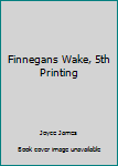 Unknown Binding Finnegans Wake, 5th Printing Book