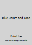 Blue Denim and Lace