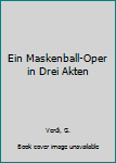Ein Maskenball-Oper in Drei Akten