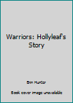 Paperback Warriors: Hollyleaf's Story Book