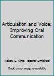 Paperback Articulation and Voice: Improving Oral Communication Book