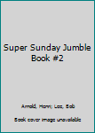 Paperback Super Sunday Jumble Book #2 Book