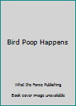 Paperback Bird Poop Happens Book