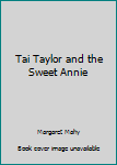 Tai Taylor and the Sweet Annie (Sunshine books)