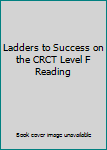 Paperback Ladders to Success on the CRCT Level F Reading Book