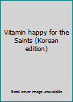 Paperback Vitamin happy for the Saints (Korean edition) Book
