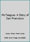 Mass Market Paperback McTeague: A Story of San Francisco Book
