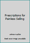 Unknown Binding Prescriptions for Painless Selling Book