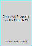 Paperback Christmas Programs for the Church 19 Book