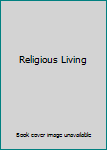 Religious Living